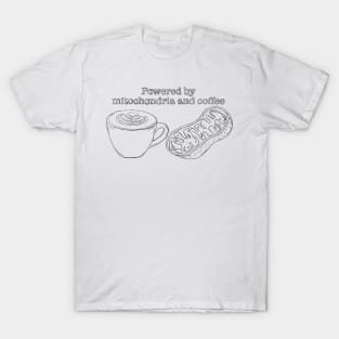 Powered by mitochondria and coffee T-Shirt